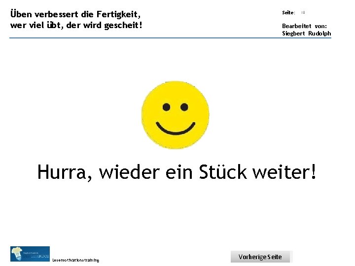 Übungsart: Üben verbessert die Fertigkeit, Seite: wer viel übt, der wird gescheit! 10 Bearbeitet