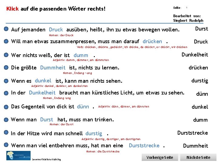 Übungsart: Klick auf die passenden Wörter rechts! Seite: 9 Bearbeitet von: Siegbert Rudolph Durst.