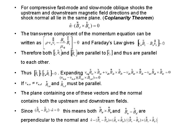  • For compressive fast-mode and slow-mode oblique shocks the upstream and downstream magnetic