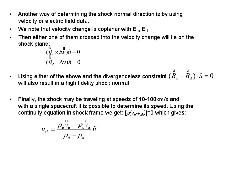  • • • Another way of determining the shock normal direction is by