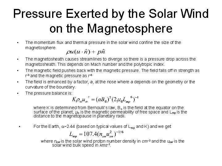 Pressure Exerted by the Solar Wind on the Magnetosphere • The momentum flux and