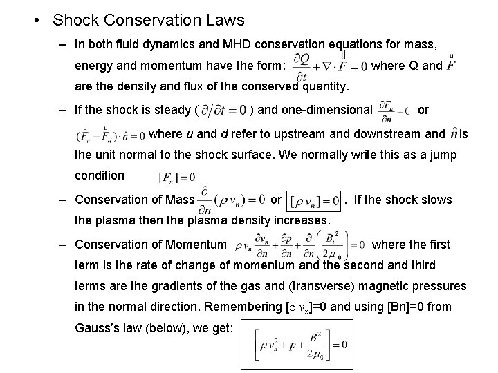  • Shock Conservation Laws – In both fluid dynamics and MHD conservation equations