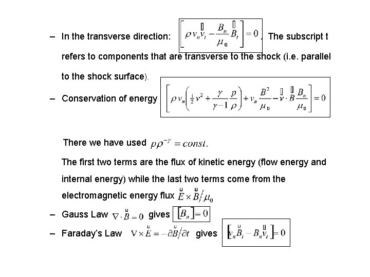 – In the transverse direction: . The subscript t refers to components that are