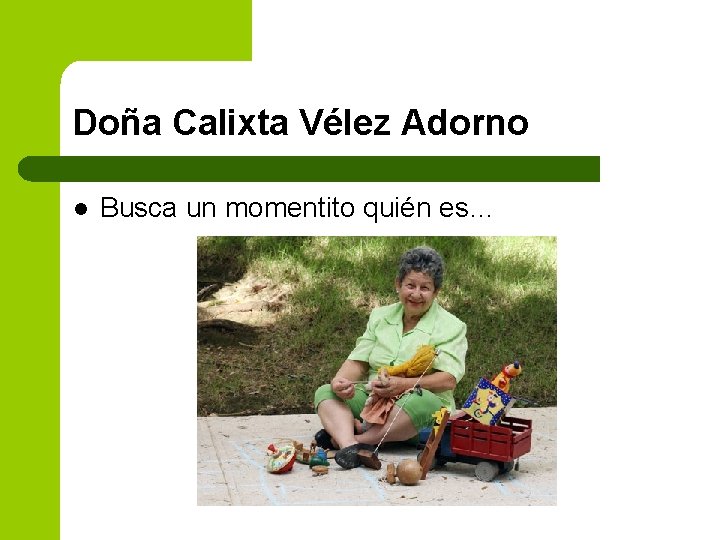 Doña Calixta Vélez Adorno l Busca un momentito quién es… 