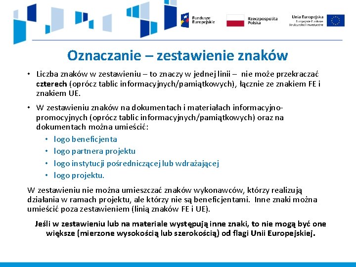 Oznaczanie – zestawienie znaków • Liczba znaków w zestawieniu – to znaczy w jednej