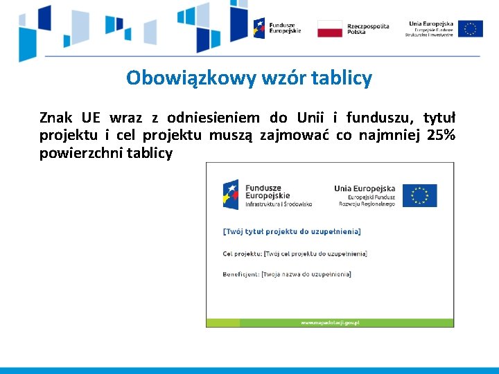 Obowiązkowy wzór tablicy Znak UE wraz z odniesieniem do Unii i funduszu, tytuł projektu