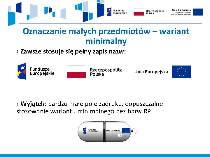 Oznaczanie małych przedmiotów – wariant minimalny › Zawsze stosuje się pełny zapis nazw: ›