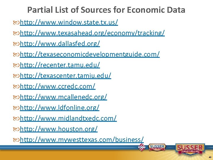 Partial List of Sources for Economic Data http: //www. window. state. tx. us/ http: