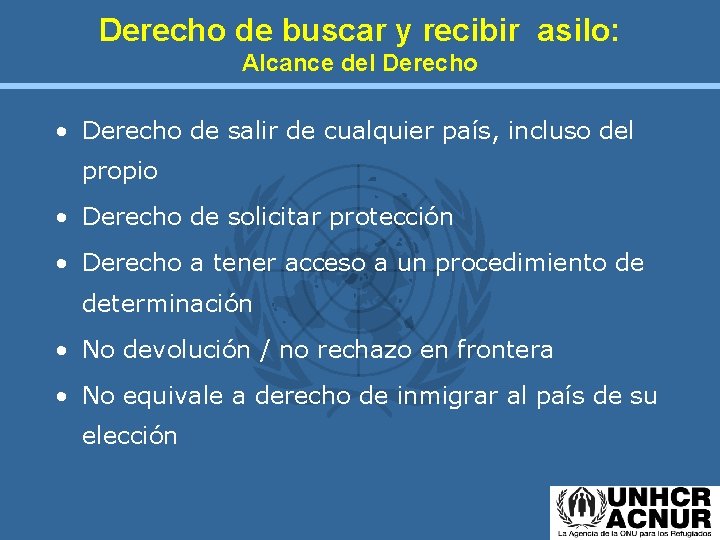 Derecho de buscar y recibir asilo: Alcance del Derecho • Derecho de salir de