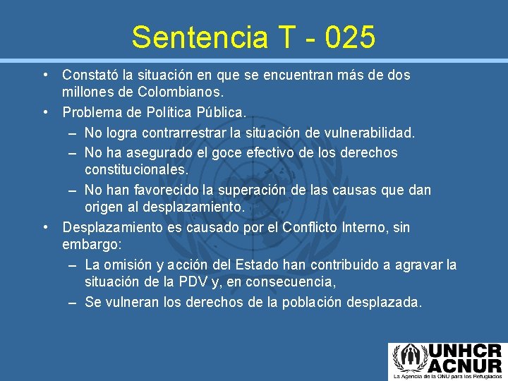 Sentencia T - 025 • Constató la situación en que se encuentran más de