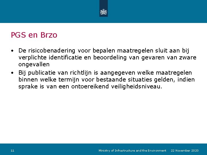 PGS en Brzo • De risicobenadering voor bepalen maatregelen sluit aan bij verplichte identificatie