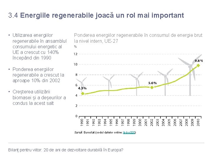 3. 4 Energiile regenerabile joacă un rol mai important • Utilizarea energiilor regenerabile în 3. 4 Energiile regenerabile joacă un rol mai important • Utilizarea energiilor regenerabile în