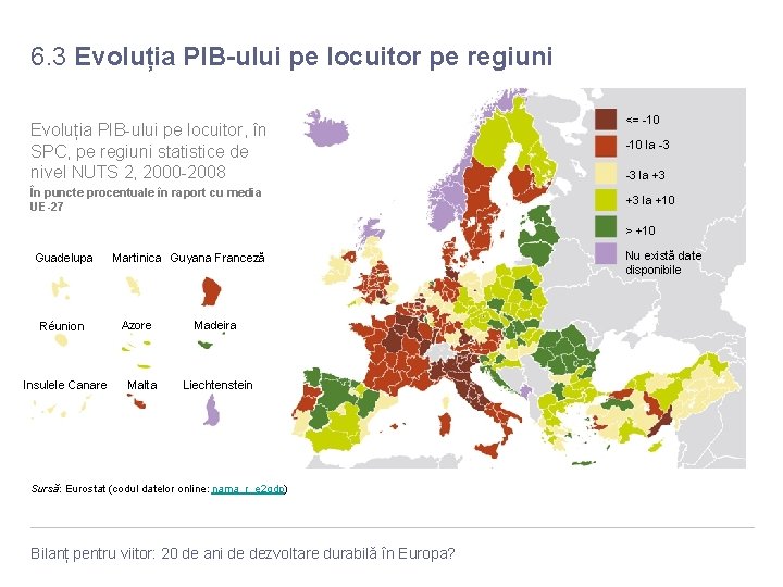 6. 3 Evoluția PIB-ului pe locuitor pe regiuni Evoluția PIB-ului pe locuitor, în SPC,