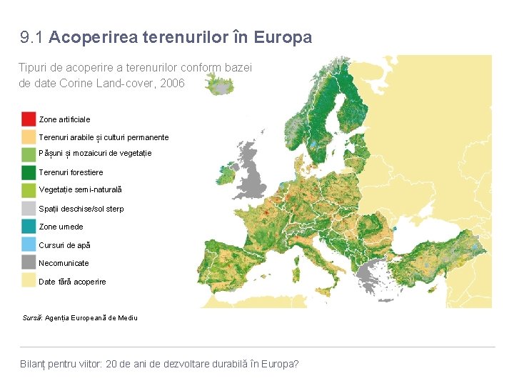 9. 1 Acoperirea terenurilor în Europa Tipuri de acoperire a terenurilor conform bazei de