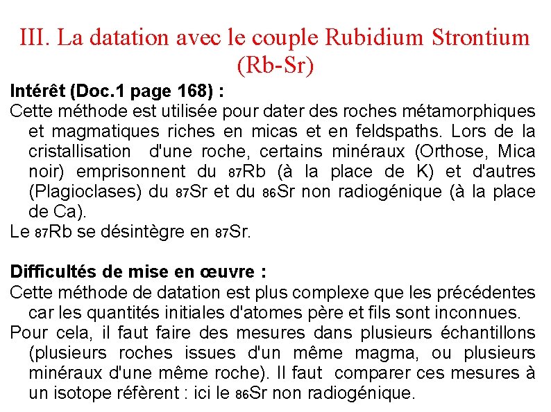III. La datation avec le couple Rubidium Strontium (Rb-Sr) Intérêt (Doc. 1 page 168)