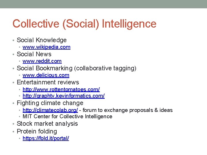 Collective (Social) Intelligence • Social Knowledge • www. wikipedia. com • Social News •