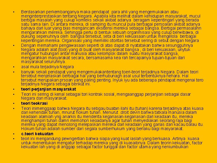  • • • Berdasarkan perkembanganya maka pendapat para ahli yang mengemukakan atau menginterprestasikan