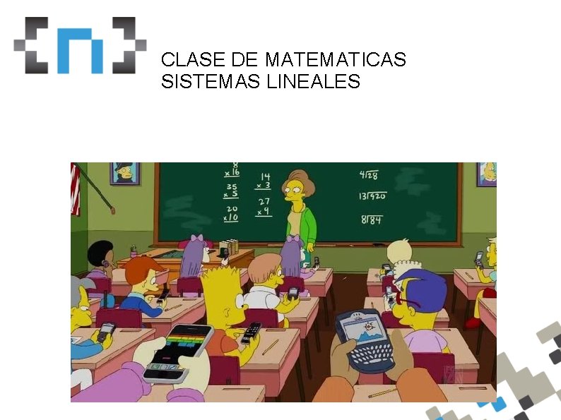 CLASE DE MATEMATICAS SISTEMAS LINEALES 