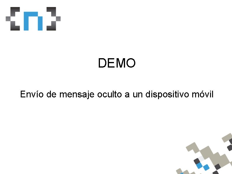 DEMO Envío de mensaje oculto a un dispositivo móvil 