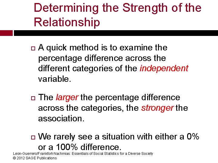 Determining the Strength of the Relationship A quick method is to examine the percentage