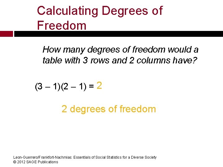 Calculating Degrees of Freedom How many degrees of freedom would a table with 3