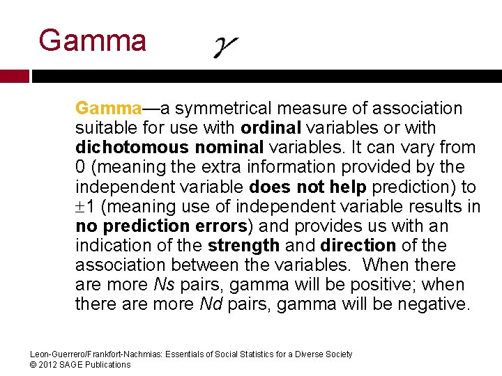 Gamma—a symmetrical measure of association suitable for use with ordinal variables or with dichotomous