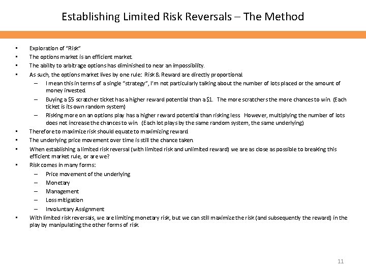 Establishing Limited Risk Reversals – The Method • • • Exploration of “Risk” The