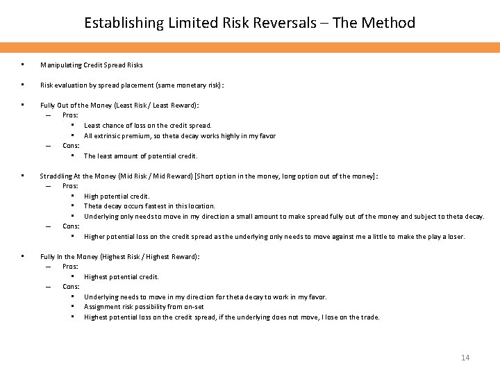 Establishing Limited Risk Reversals – The Method • Manipulating Credit Spread Risks • Risk