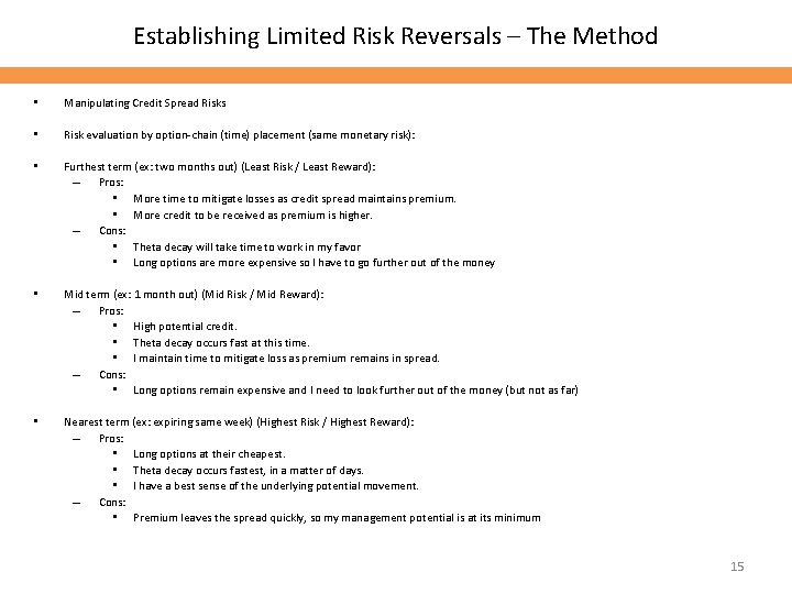 Establishing Limited Risk Reversals – The Method • Manipulating Credit Spread Risks • Risk