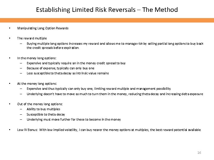 Establishing Limited Risk Reversals – The Method • Manipulating Long Option Rewards • The