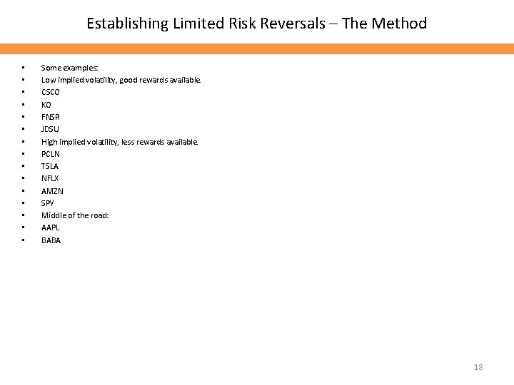 Establishing Limited Risk Reversals – The Method • • • • Some examples: Low