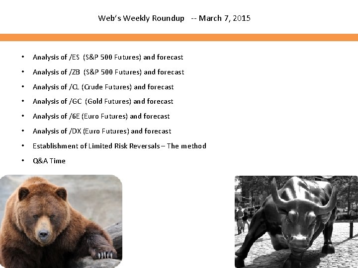 Web’s Weekly Roundup -- March 7, 2015 • Analysis of /ES (S&P 500 Futures)