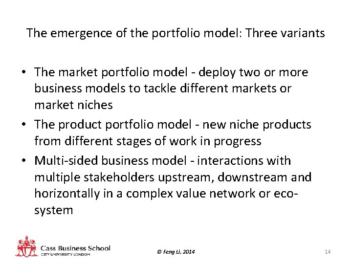 The emergence of the portfolio model: Three variants • The market portfolio model -