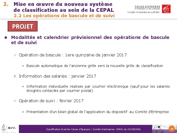 2. Mise en œuvre du nouveau système de classification au sein de la CEPAL 2. Mise en œuvre du nouveau système de classification au sein de la CEPAL