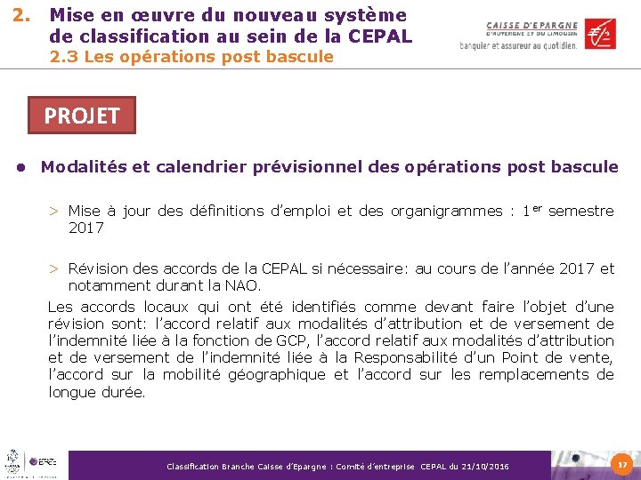 2. Mise en œuvre du nouveau système de classification au sein de la CEPAL 2. Mise en œuvre du nouveau système de classification au sein de la CEPAL