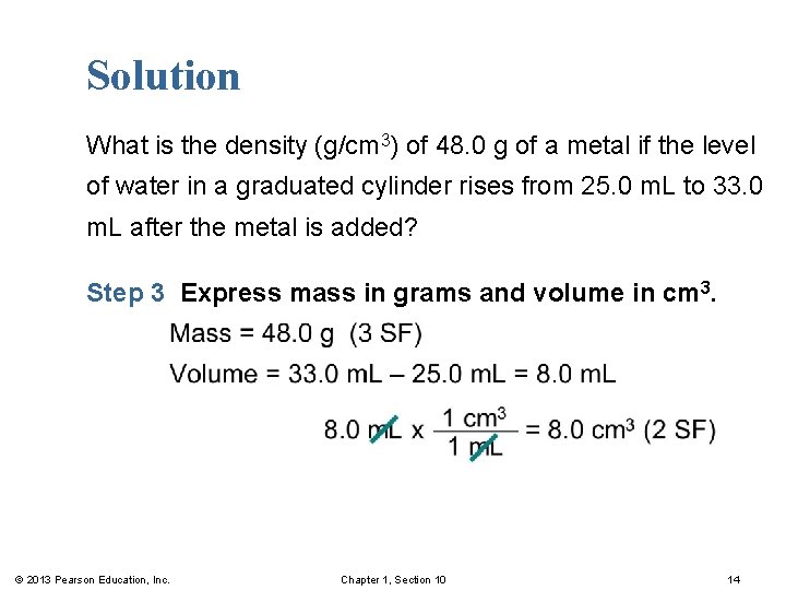 Solution What is the density (g/cm 3) of 48. 0 g of a metal