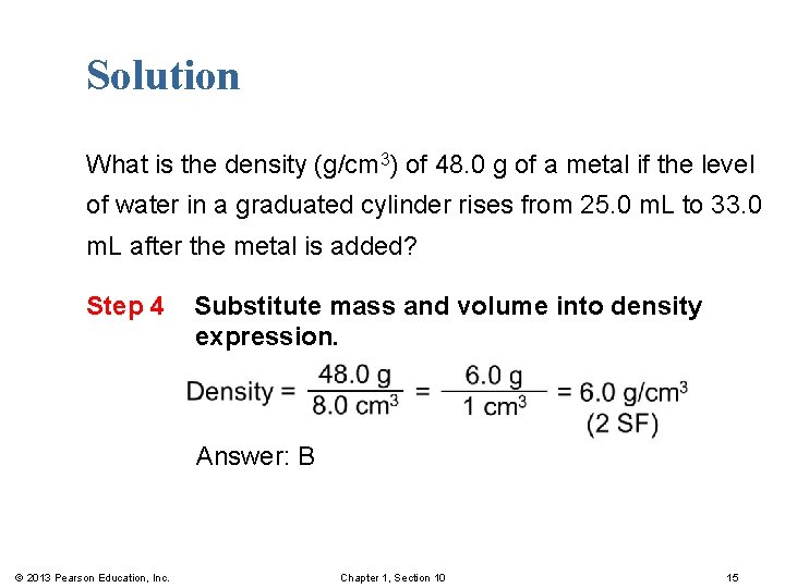 Solution What is the density (g/cm 3) of 48. 0 g of a metal