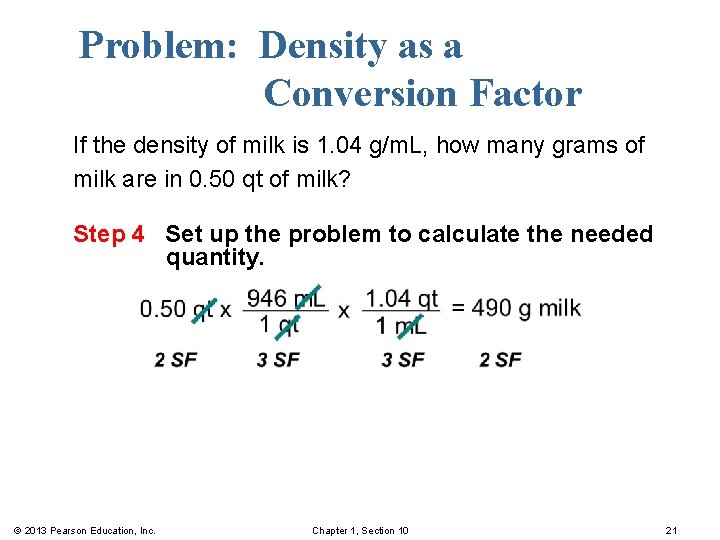 Problem: Density as a Conversion Factor If the density of milk is 1. 04