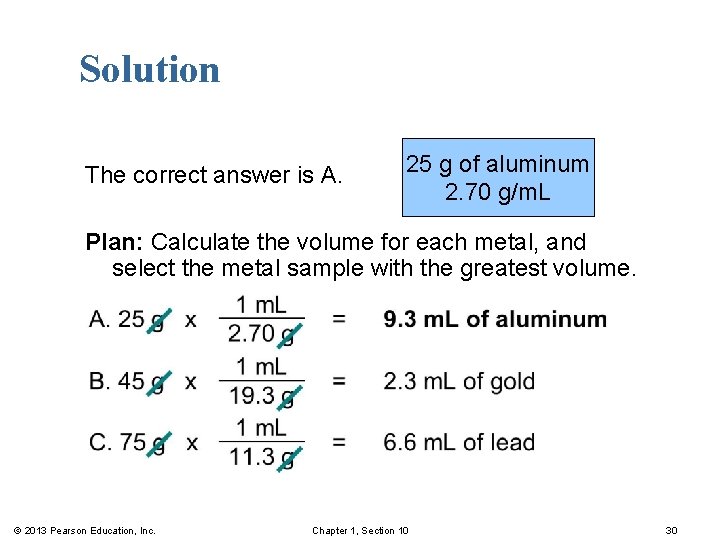 Solution The correct answer is A. 25 g of aluminum 2. 70 g/m. L