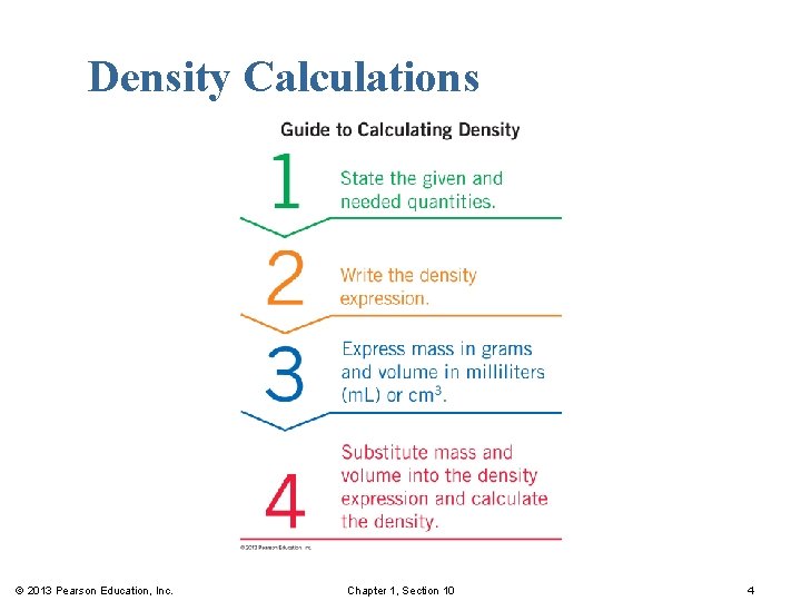 Density Calculations © 2013 Pearson Education, Inc. Chapter 1, Section 10 4 
