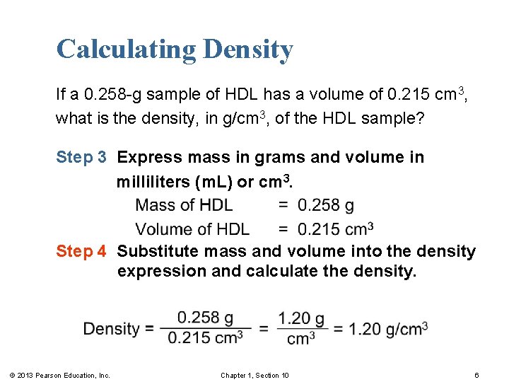 Calculating Density If a 0. 258 -g sample of HDL has a volume of