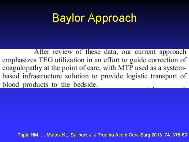 Baylor Approach Tapia NM, … Mattox KL, Suliburk J. J Trauma Acute Care Surg