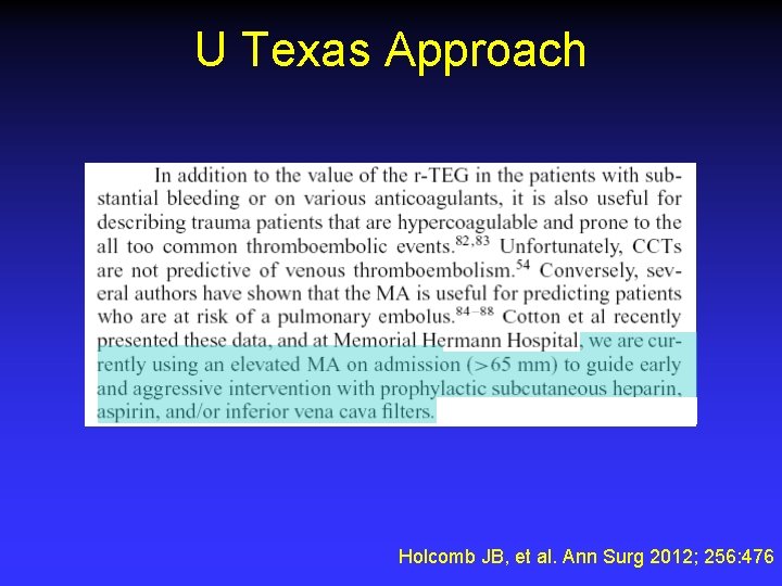 U Texas Approach Holcomb JB, et al. Ann Surg 2012; 256: 476 