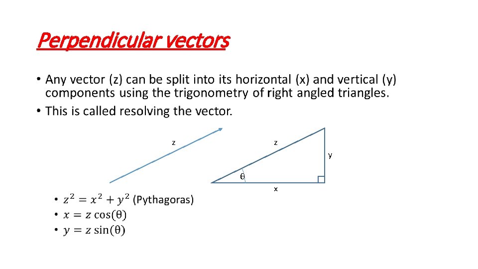 Perpendicular vectors • z z y θ x 