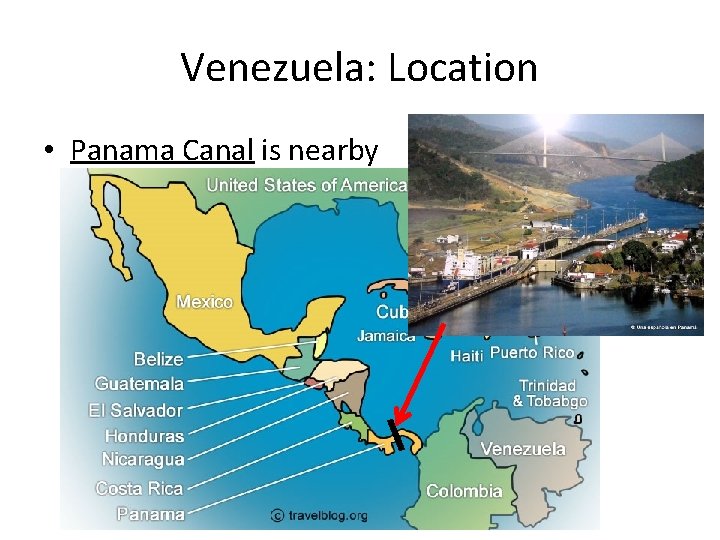 Venezuela: Location • Panama Canal is nearby 