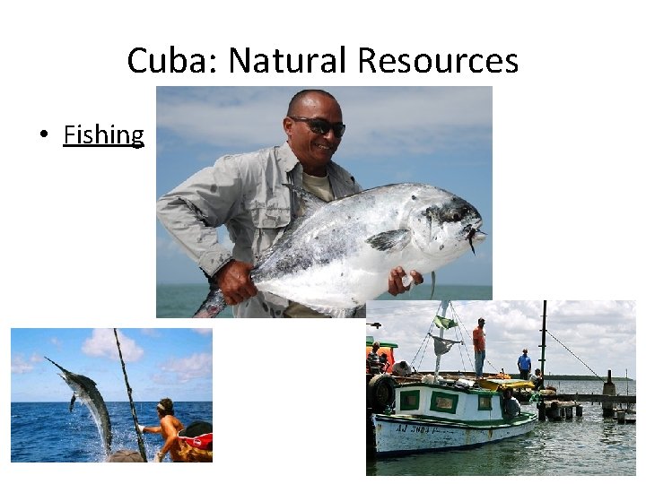 Cuba: Natural Resources • Fishing 