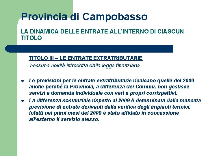 Provincia di Campobasso LA DINAMICA DELLE ENTRATE ALL’INTERNO DI CIASCUN TITOLO III – LE