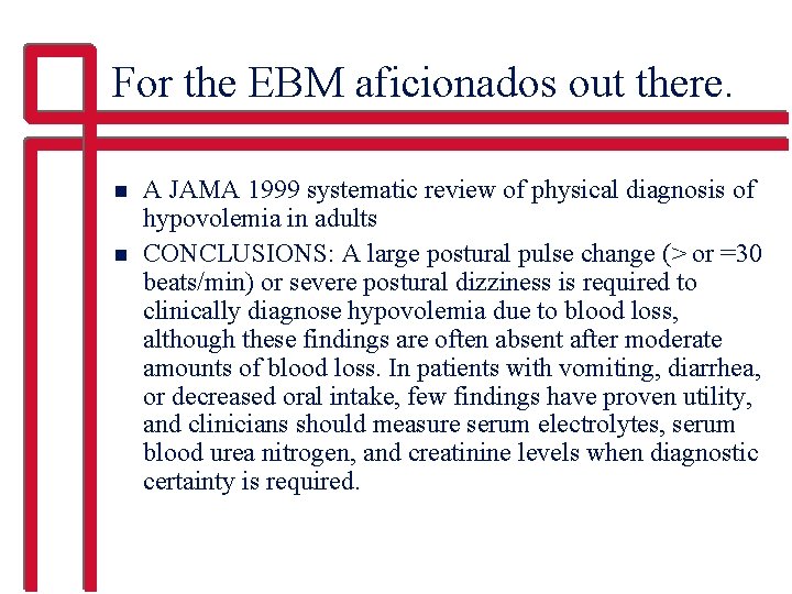 For the EBM aficionados out there. n n A JAMA 1999 systematic review of