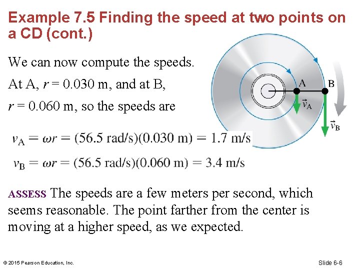 Example 7. 5 Finding the speed at two points on a CD (cont. )