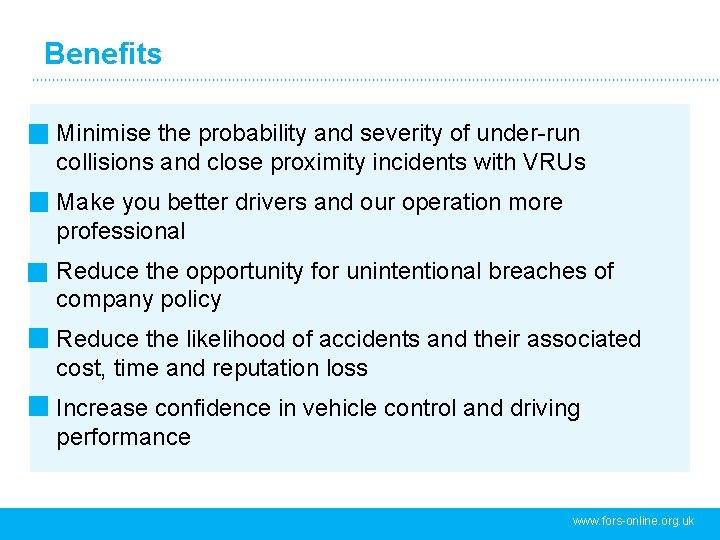 Benefits Minimise the probability and severity of under-run collisions and close proximity incidents with